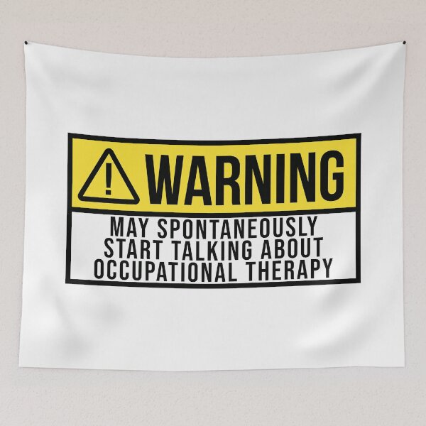 Item preview, Occupational Therapy Warning designed and sold by XCIV.
