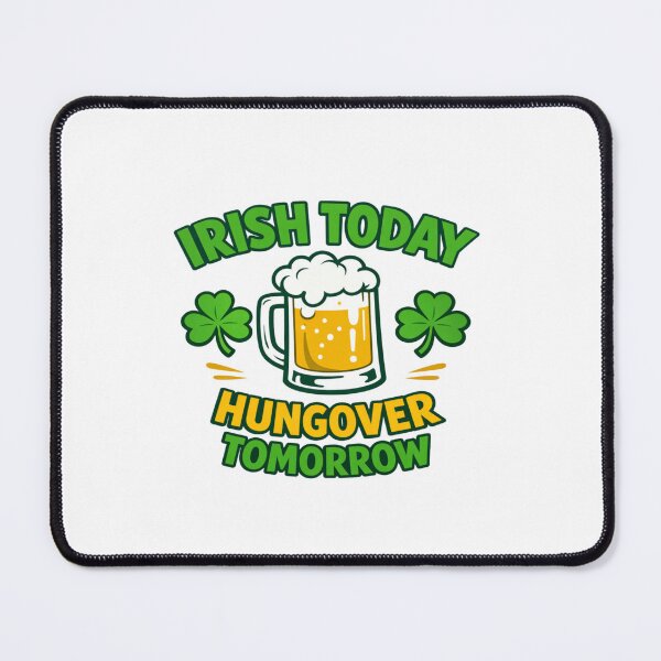 Item preview, Irish Today Hungover Tomorrow Funny St. Patrick’s Day Beer & Shamrock Celebration Design designed and sold by Bright Nest Studio.