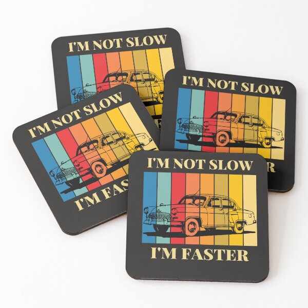 Item preview, I’m Not SLOW, I’m FASTER designed and sold by ekef6586.