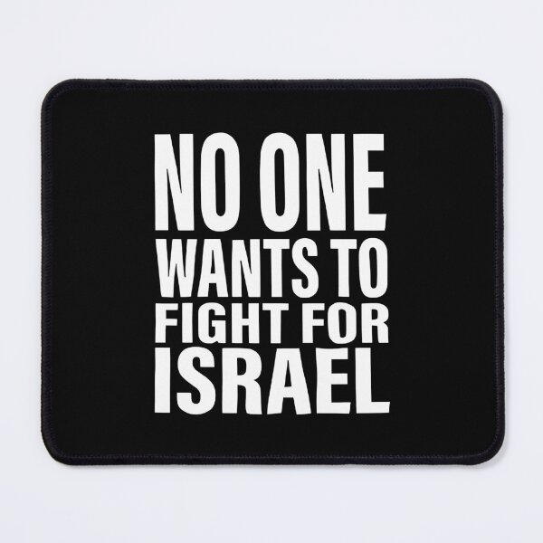 Item preview, No One Wants To Fight For Israel designed and sold by HeatherCWolf.
