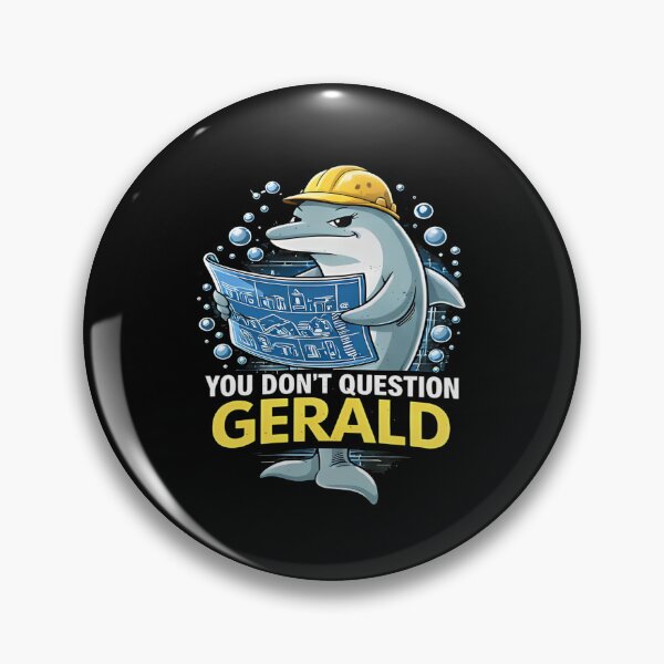 Item preview, You Don’t Question Gerald designed and sold by NonBuyingData.