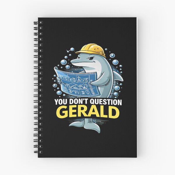 Item preview, You Don’t Question Gerald designed and sold by NonBuyingData.