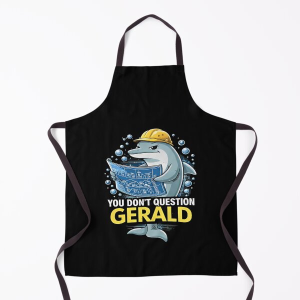 Item preview, You Don’t Question Gerald designed and sold by NonBuyingData.