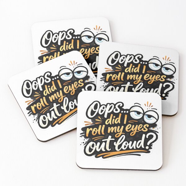 Item preview, Oops… did I roll my eyes out loud? designed and sold by IMB.
