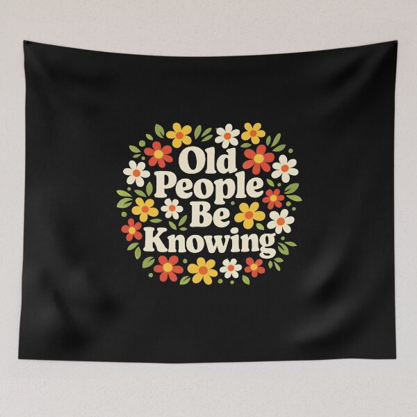 Item preview, Old People Be Knowing designed and sold by JODYSMORGAN.
