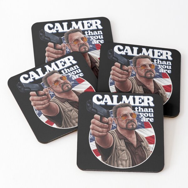 Item preview, Big Lebowski, Walter Sobchak, Calmer Than You Are designed and sold by LazaroHeidenre.