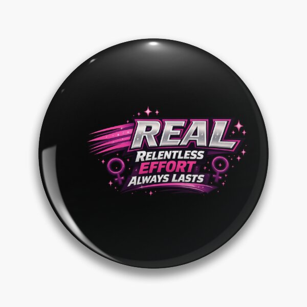 Item preview, REAL: Relentless Effort Always Lasts - Dynamic Pink & Silver Empowerment designed and sold by Jason123za.