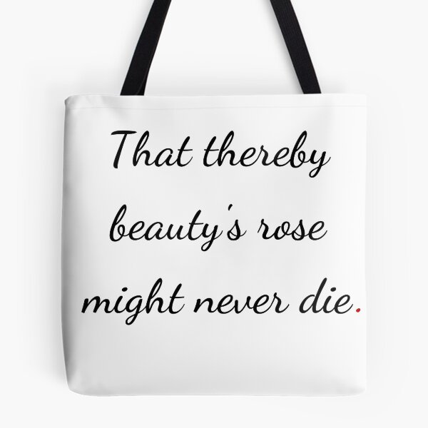 Item preview, "That thereby beauty's rose might never die" - handwriting black designed and sold by ariksworld.