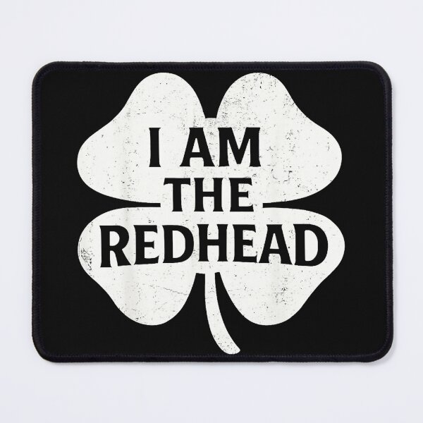 Item preview, I Am The Redhead  St Patricks Day designed and sold by SanTiOmal.