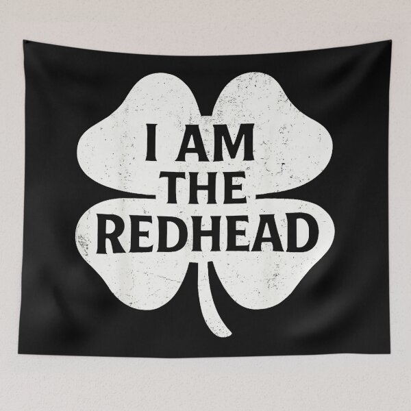 Item preview, I Am The Redhead  St Patricks Day designed and sold by SanTiOmal.