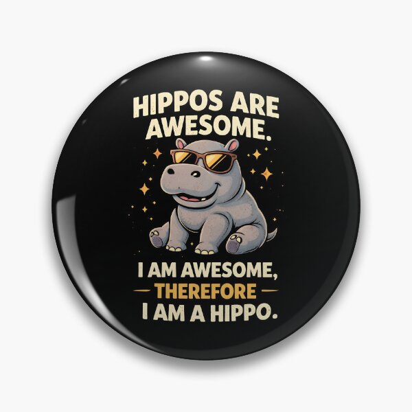 Item preview, Hippos are awesome I am awesome Therefore I am a hippo designed and sold by JODYSMORGAN.