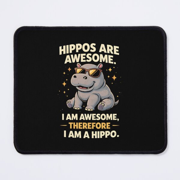 Item preview, Hippos are awesome I am awesome Therefore I am a hippo designed and sold by JODYSMORGAN.