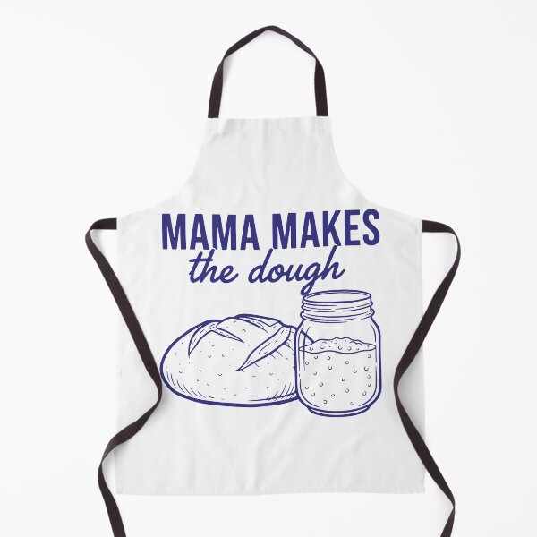 Item preview, Sourdough Mama Makes The Dough Bread Baking Baker designed and sold by LuminOrb.