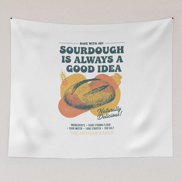 Item preview, Sourdough Is Always A Good Idea Bread Baking Baker designed and sold by LuminOrb.