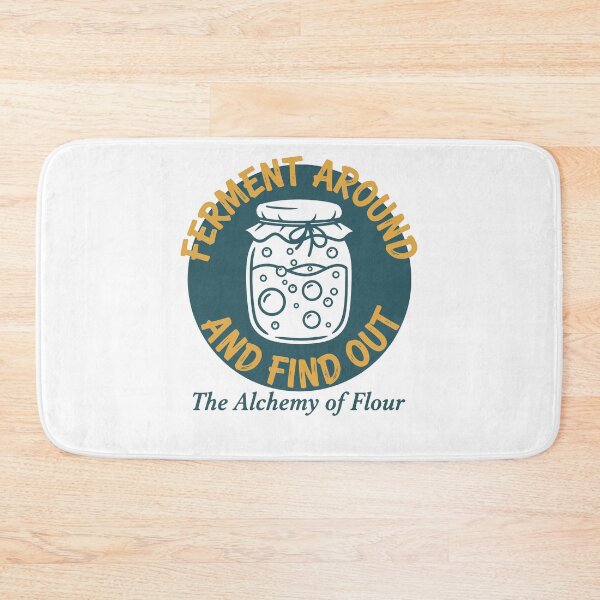 Item preview, Sourdough Bread Baking Ferment Around And Find Out designed and sold by LuminOrb.
