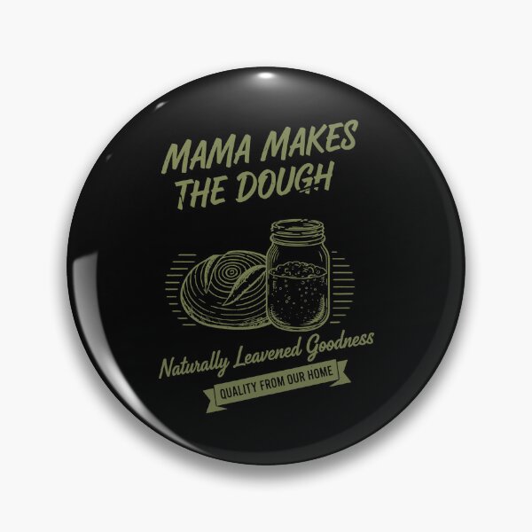 Item preview, Sourdough Bread Baking Mama Makes The Dough designed and sold by LuminOrb.
