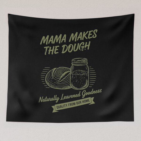 Item preview, Sourdough Bread Baking Mama Makes The Dough designed and sold by LuminOrb.