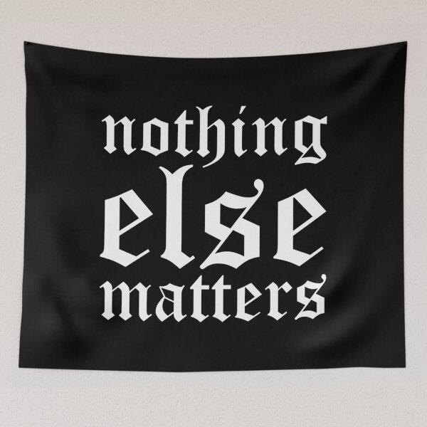 Item preview, Nothing Else Matters Metallica Song designed and sold by BradleyRuthart.