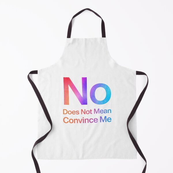 Item preview, No Does Not Mean Convince Me designed and sold by Art for Every Person.
