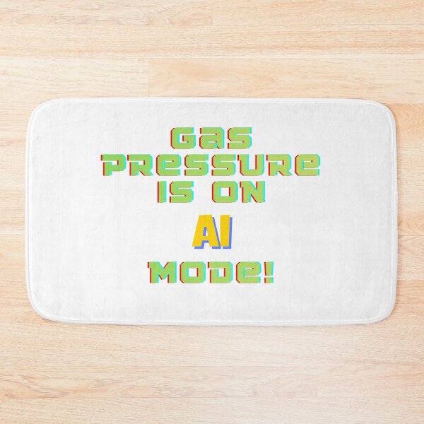 Item preview, Gas pressure is on AI mode! designed and sold by ArtistTejal.