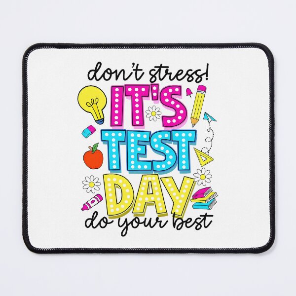 Item preview, Don't Stress It's Test Day designed and sold by Szekeresrenato.