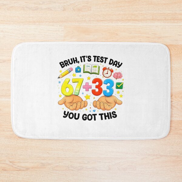Item preview, Bruh It's Test Day 67+33 You Got This designed and sold by Szekeresrenato.