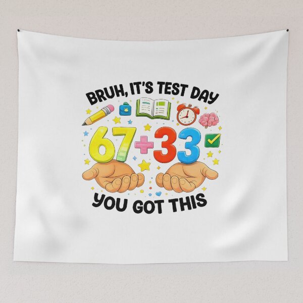Item preview, Bruh It's Test Day 67+33 You Got This designed and sold by Szekeresrenato.