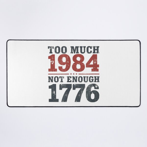 Item preview, Too Much 1984 Not Enough 1776 Distressed Typography Political Liberty Statement Art designed and sold by River Silva.