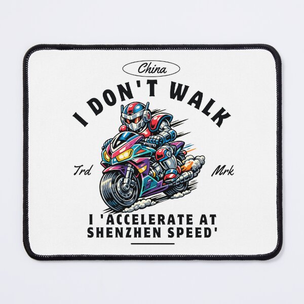 Item preview, I don't walk I 'accelerate at Shenzhen speed' designed and sold by Peerless-Prime.
