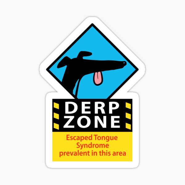 Item preview, Derp hazard sign designed and sold by RichSkipworth.