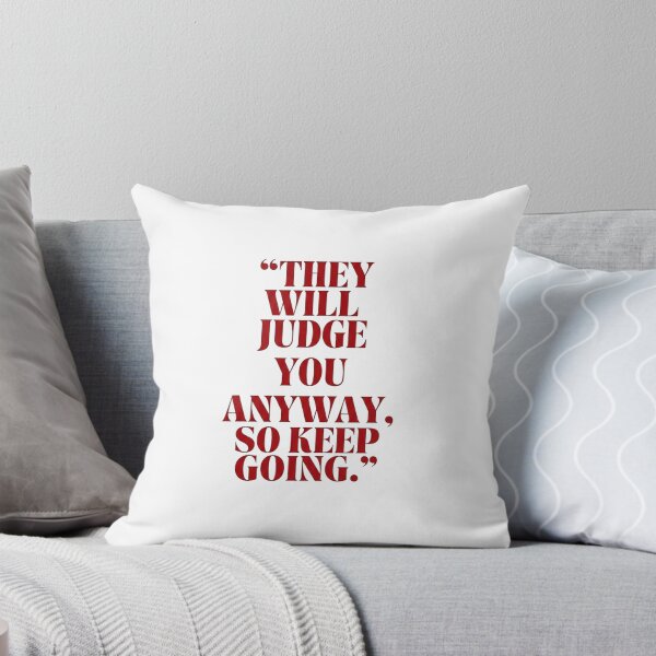 Item preview, They Will Judge You Anyway designed and sold by annturnerr.