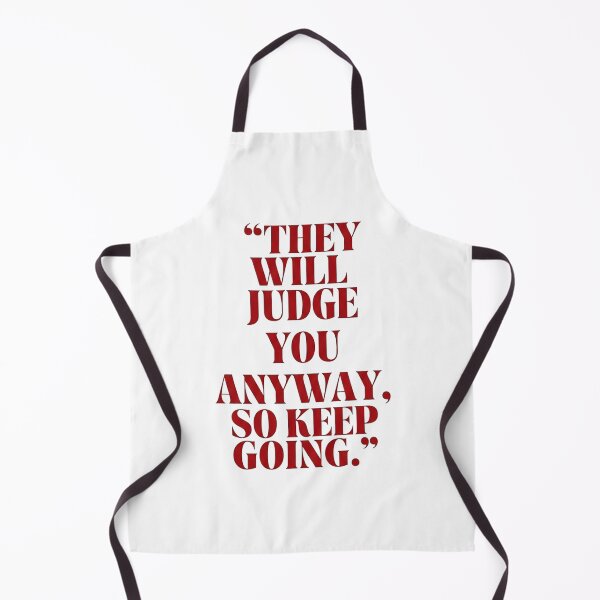 Item preview, They Will Judge You Anyway designed and sold by annturnerr.