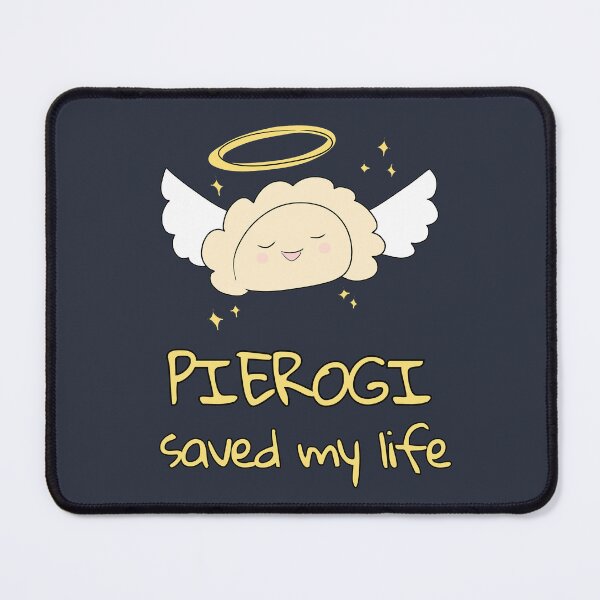 Item preview, Pierogi Saved My Life designed and sold by HugSomeNettles.