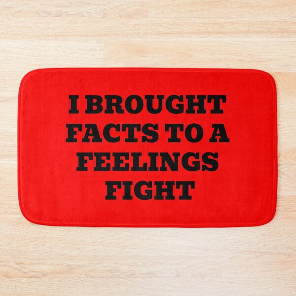 Item preview, I Brought Facts To A Feelings Fight designed and sold by WakeNBake-Tees.