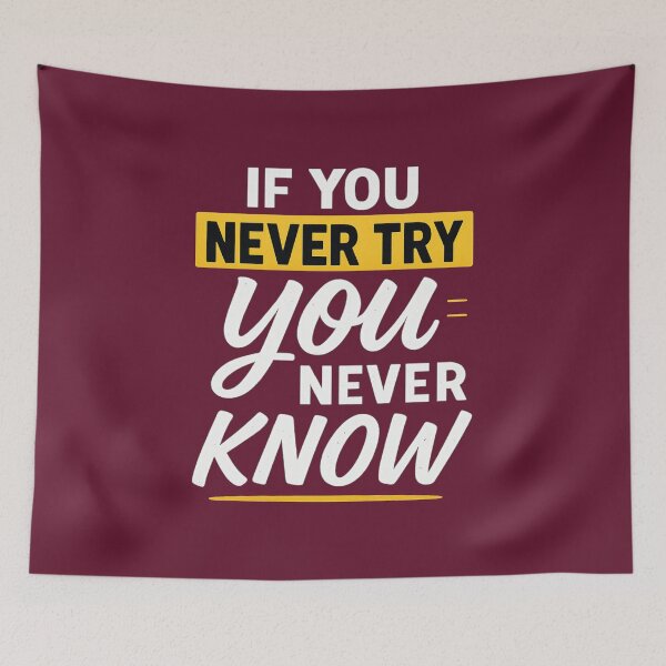 Item preview, Never Try Never Know Motivational Quote Typography designed and sold by OwnYourMood.