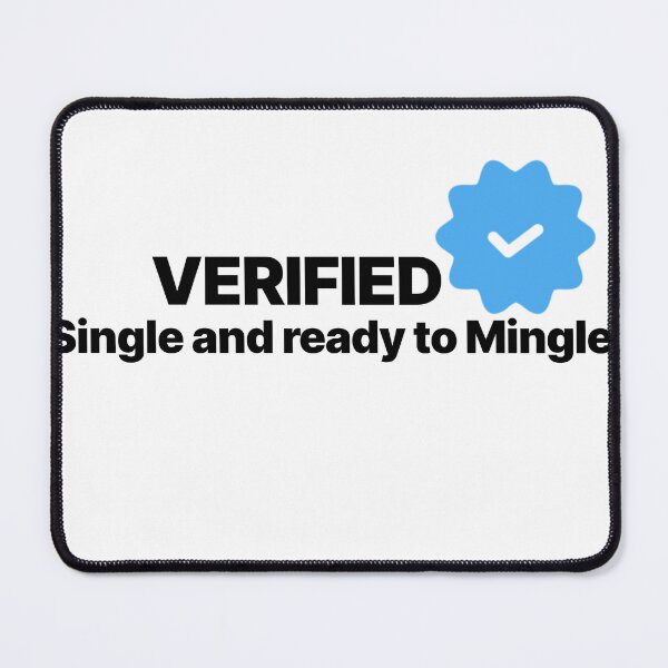 Item preview, VERIFIED SINGLE & READY TO MINGLE designed and sold by GriffinRey.