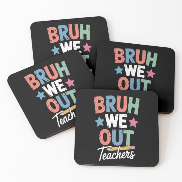 Item preview, Admit It You'll Low Key Miss Me Bruh We Out Teachers designed and sold by brinbotty.