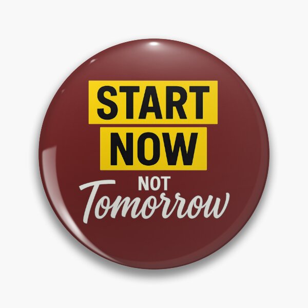 Item preview, Start Now Not Tomorrow Motivational Quote Typography designed and sold by OwnYourMood.
