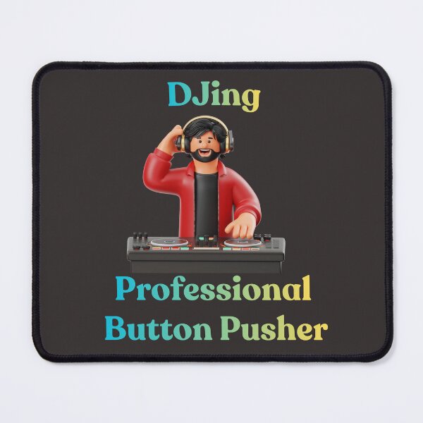 Item preview, DJing ...Professional Button Pusher designed and sold by PACERENE.