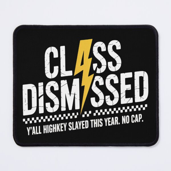 Item preview, Class Dismissed Teacher Yall Highkey Slayed This Year No Cap designed and sold by kakashinn.