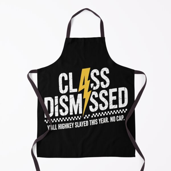 Item preview, Class Dismissed Teacher Yall Highkey Slayed This Year No Cap designed and sold by kakashinn.