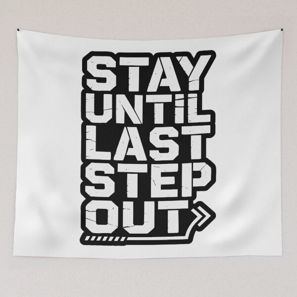 Item preview, Stay Until Last Step Motivational Design designed and sold by Visual_Vibezzz.