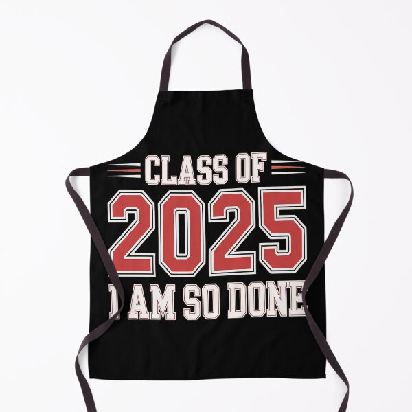 Item preview, Class of 2025 I Am So Done Graduation designed and sold by kakashinn.