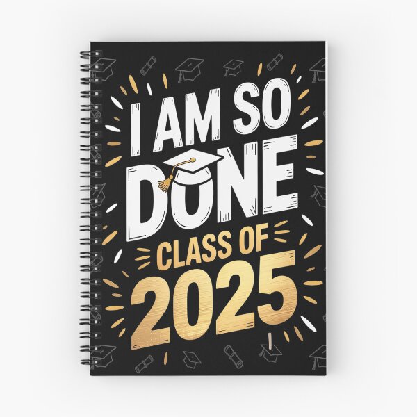 Item preview, Class of 2025 I Am So Done Graduation  designed and sold by kakashinn.