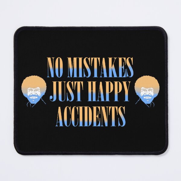 Item preview, No Mistakes, Just happy accidents !  designed and sold by Ezenhiar.