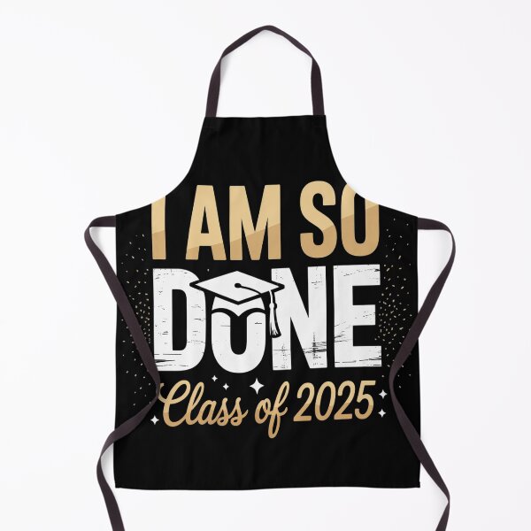Item preview, Class of 2025 I Am So Done Graduation designed and sold by kakashinn.