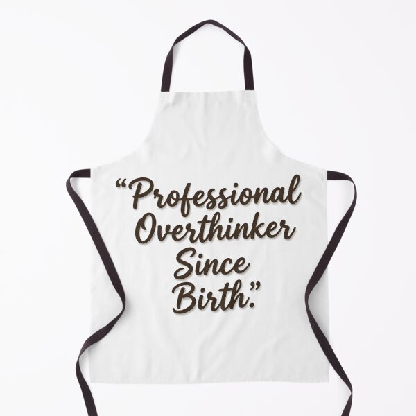Item preview, Professional Overthinker Since Birth Funny Overthinking Quote Typography designed and sold by MCV-Designs.