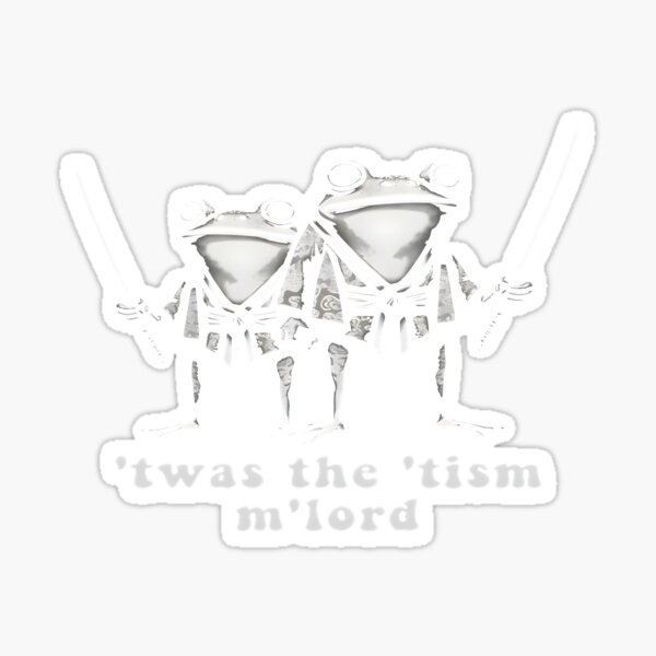 'Twas the Tism M'lord Classic T-Shirt Sticker