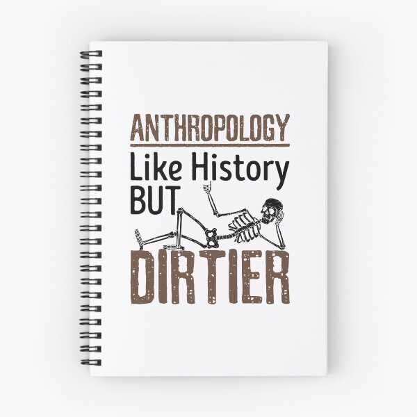 Item preview, Anthropology Like History But Dirtier designed and sold by jaygo.