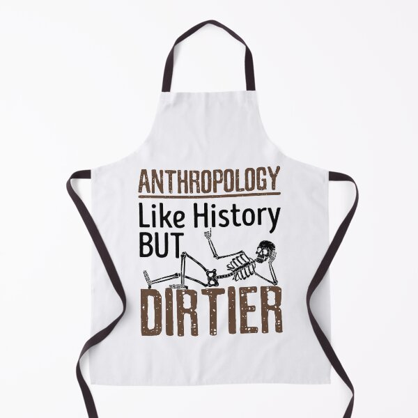 Item preview, Anthropology Like History But Dirtier designed and sold by jaygo.